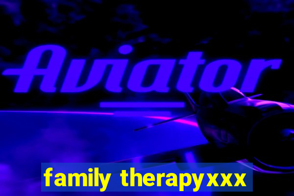 family therapyxxx